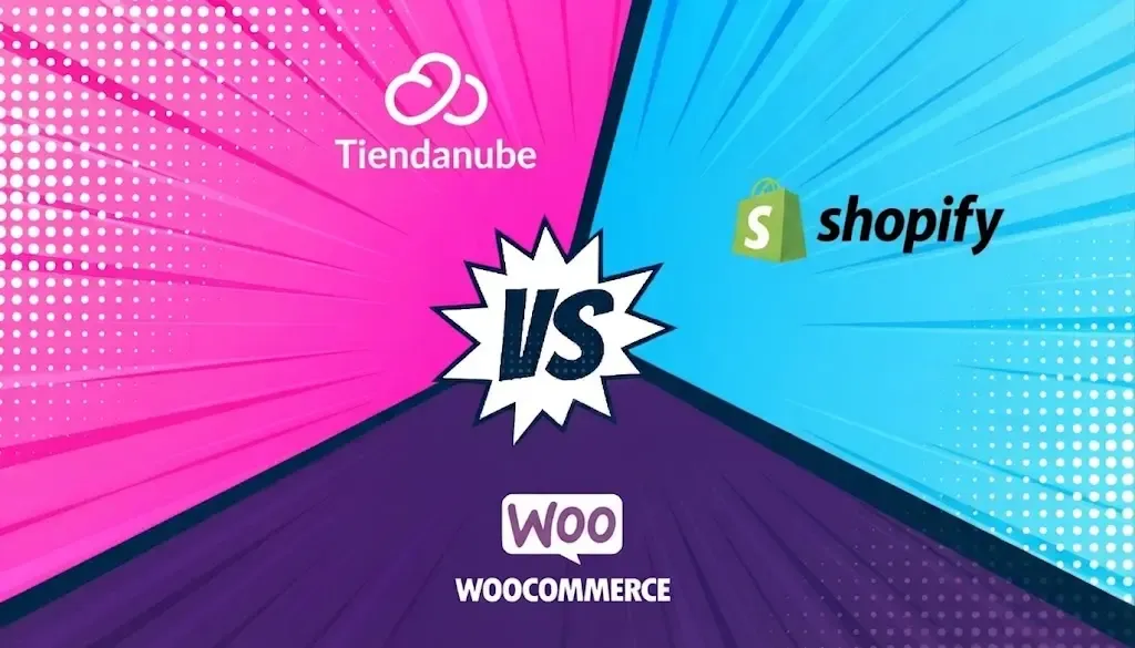 Tiendanube vs Shopify vs WooCommerce: comparativa 2026